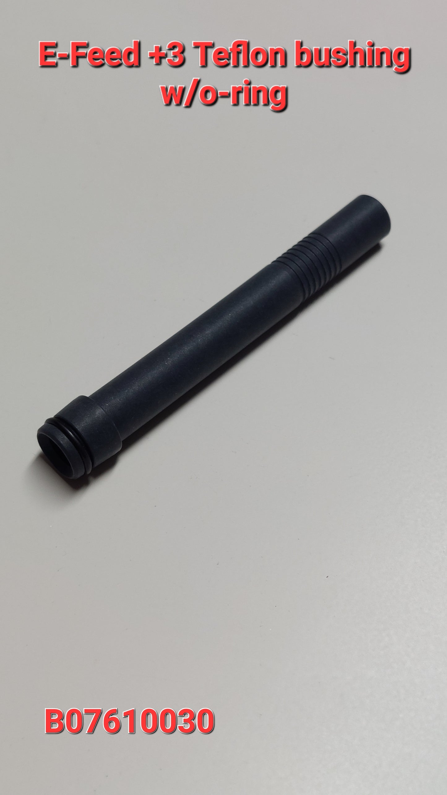 B07610030_E-FEED+3 TEFLON BUSHING W/O-RING